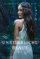 Aimee Carter, Aimée Carter - Die unsterbliche Braut