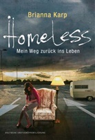Brianna Karp - Homeless - Mein Weg zurück ins Leben