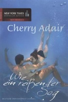 Cherry Adair - Wie ein reißender Sog