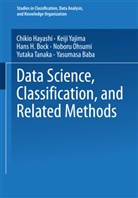 International Federation Of Classificati, Yasumasa Baba, H. H. Bock, Hans H. Bock, Hans H Bock et al, Chikio Hayashi... - Data Science, Classification, and Related Methods