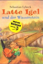 Sebastian Lybeck - Latte Igel und der Wasserstein