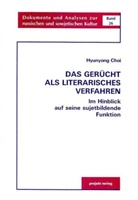 Hyunyong Choi - Das Gerücht als literarisches Verfahren