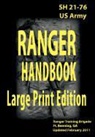 Ranger Training Brigade, United States Army Infantry School - US Army Ranger Handbook Sh21-76 Updated February 2011 Large Print Edition