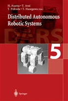 T. Arai, H. Asama, T. Fukuda, T. Arai, H. Asama, Hajime Asama... - Distributed Autonomous Robotic Systems 5