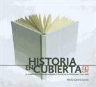 Marina Garone Gravier - Historia En Cubierta. El Fondo de Cultura Economica a Traves de Sus Portadas (1934-2009)