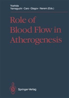C. G. Caro, C.G. Caro, C G Caro et al, S. Glagov, R. M. Nerem, R.M. Nerem... - Role of Blood Flow in Atherogenesis