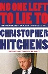 Christopher Hitchens, Christopher/ Brinkley Hitchens - No One Left to Lie to