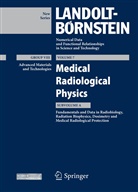 Anja Almén, Jürgen Helmut Bernhardt, B. Michael Moores, Alexander Kaul - Landolt-Börnstein, Numerical Data and Functional Relationships in Science and Technology - 7a: Medical Radiological Physics I
