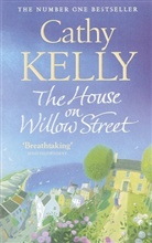 Cathy Kelly - The House on Willow Street