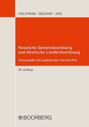 Gieltowsk, Stefa Gieltowski, Stefan Gieltowski,  Mecker, Matthias Meckert, Matthias J. Meckert... - Hessische Gemeindeordnung (HGO) und Hessische Landkreisordnung (HKO) - Textausgabe mit ergänzenden Vorschriften
