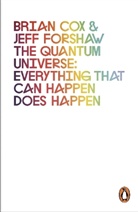 Co, Bria Cox, Brian Cox, Brian Forshaw Cox, Forshaw, Jeff Forshaw - The Quantum Universe