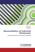 Dipt Galani, Dipti Galani, M S Rao, M. S. Rao, Pari Shah, Parin Shah - Bioremediation of Industrial Wastewater