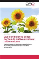 Ivana Simone - Qué condiciones de los bordes de cultivo atraen al ratón maicero