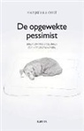 Marijke Hilhorst, Joppe Gloerich, Bram Hahn - De opgewekte pessimist