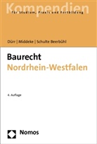 Hansjochen Dürr, Andreas Middeke, Hubertus Schulte Beerbühl - Baurecht Nordrhein-Westfalen
