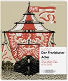 Konrad Schneider, Frankfurt a für Stadtgeschichte, Frankfurt am Main Institut für Stadtgeschichte, Institut für Stadtgeschichte im Karmeliterkloster Frankfurt am Main - Der Frankfurter Adler