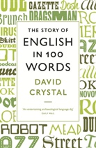 David Crystal - The Story of English in 100 Words