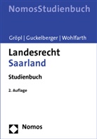 Gröp, Christop Gröpl, Christoph Gröpl, Christoph (Prof. Dr. Gröpl, Guckelberge, Annett Guckelberger... - Landesrecht Saarland
