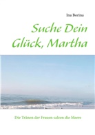 Ina Borina - Suche Dein Glück, Martha