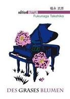 Takehiko Fukunaga, Eduard Klopfenstein - Des Grases Blumen