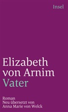 Elizabeth Arnim, Elizabeth Von Arnim, Elizabeth von Arnim - Vater