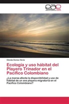 Glenda Denise Hevia - Ecología y uso hábitat del Playero Trinador en el Pacífico Colombiano