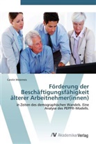 Carolin Meienreis - Förderung der Beschäftigungsfähigkeit älterer Arbeitnehmer(innen)