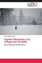 Jordi Puigdomènech - Ingmar Bergman y la trilogía del sentido