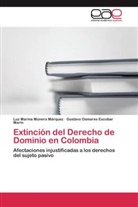 Gustavo Escobar Marín, Gustavo Osmares Escobar Marín, Luz Marin Múnera Márquez, Luz Marina Múnera Márquez - Extinción del Derecho de Dominio en Colombia