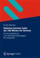 Frank Bartels - Eskimos kennen mehr als 100 Wörter für Schnee