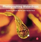 Harold Davis - Photographing Waterdrops