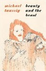 Michael Taussig, Taussig Michael - Beauty and the Beast