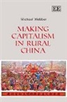 Michael Webber - Making Capitalism in Rural China
