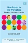 Andrew DuBrin, Andrew J. Dubrin - Narcissism in the Workplace