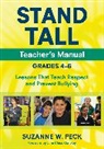 Suzanne W Peck, Suzanne W W Peck, Suzanne W. Peck, Suzanne W. W. Peck, Peck Suzanne W. - Stand Tall Teacher''s Manual, Grades 46