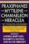 Andrea (EDT)/ Matelli Martano, David C. Martano Mirhady, MIRHADY DAVID C MARTANO ANDREA, Andrea Martano, Martano Andrea, Elisabetta Matelli... - Praxiphanes of Mytilene and Chamaeleon of Heraclea