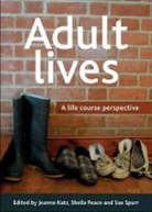Jeanne (EDT)/ Peace Katz, Jeanne Katz, Jeanne (Faculty of Health and Social Care Katz, Sheila Peace, Sheila (Faculty of Health and Social Care Peace, Sheila (The Open University) Peace... - Adult Lives