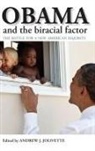 Andrew J. (EDT) Jolivette, Andrew Jolivette, Andrew J Jolivette, Andrew J. Jolivette - Obama and the Biracial Factor