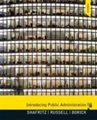 Christopher Borick, Christopher P. Borick, E. W. Russell, Jay M. Shafritz - Introducing Public Administration
