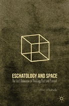 Westhelle, V Westhelle, V. Westhelle, V. Tor Westhelle, Vaitor Westhelle, Vitor Westhelle... - Eschatology and Space