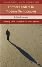 Kevin Vries Theakston, THEAKSTON KEVIN VRIES JOUKE DE, de Vries, J de Vries, Jouke de Vries, Theakston... - Former Leaders in Modern Democracies