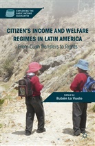 Ruben Lo Vuolo, LO VUOLO RUBEN, Kenneth A Loparo, Rub N. Lo Vuolo, Rubé Lo Vuolo, Ruben Lo Vuolo... - Citizen''s Income and Welfare Regimes in Latin America