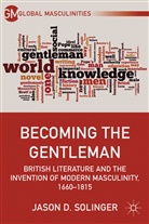 Solinger, J Solinger, J. Solinger, Jason D. Solinger, SOLINGER JASON D - Becoming the Gentleman
