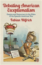 Hilfrich, F Hilfrich, F. Hilfrich, Fabian Hilfrich, HILFRICH FABIAN - Debating American Exceptionalism
