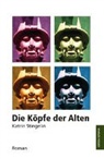 Katrin Stingelin - Die Köpfe der Alten