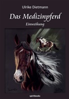 Ulrike Dietmann - Das Medizinpferd