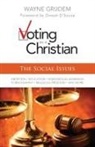 Wayne Grudem, Wayne A Grudem, Wayne A. Grudem, Zondervan Publishing - Voting as a Christian: The Social Issues