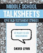 David Lynn - Middle School Talksheets on the Old Testament, Epic Bible Stories