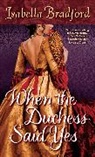 Isabella Bradford - When the Duchess Said Yes