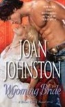 Joan Johnston - Wyoming Bride